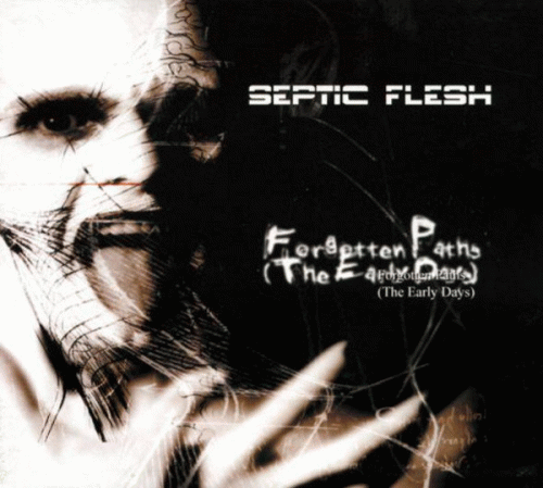 Septicflesh : Forgotten Paths (the Early Days)